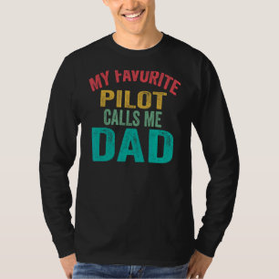 Mein Lieblings-Pilot ruft mich zum Vater Vatertag  T-Shirt