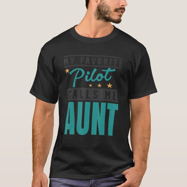 Mein Lieblings-Pilot ruft Tante-Pilot-Tante an T-Shirt (Vorderseite)