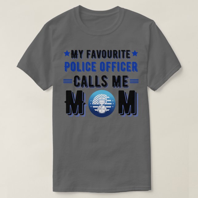 Mein Lieblings-Polizist nennt mich Mama 1 T-Shirt (Design vorne)