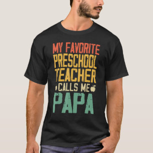 Mein Lieblings-Preschool-Lehrer nennt mich Papa Vi T-Shirt