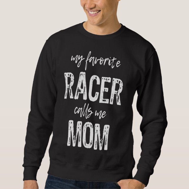 Mein Lieblings-Racer nennt mich Mama Funny Race Ra Sweatshirt (Vorderseite)