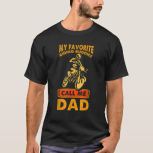 Mein Lieblings-Reitbuddy nennt mich Vater Dirt Bik T-Shirt