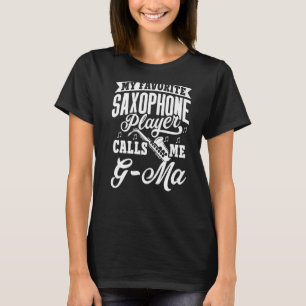 Mein Lieblings-Saxophone-Spieler nennt mich G Ma T-Shirt