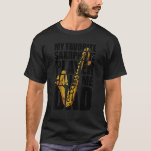 Mein Lieblings-Saxophone-Spieler nennt mich Vater_ T-Shirt