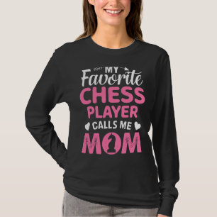 Mein Lieblings-Schachspieler nennt mich Mama Mothe T-Shirt
