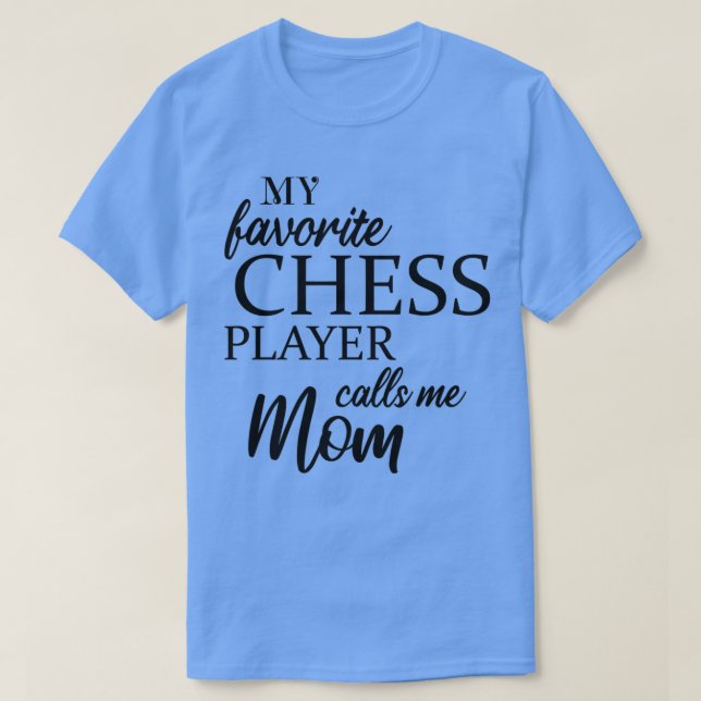 Mein Lieblings-Schachspieler nennt mich Mama T-Shirt (Design vorne)