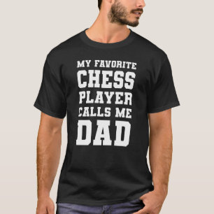 Mein Lieblings-Schachspieler nennt mich Vater T-Shirt