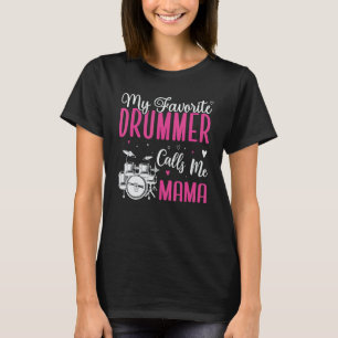 Mein Lieblings-Schlagzeugspieler nennt mich Mom Cu T-Shirt