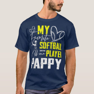 Mein Lieblings-Softball-Player nennt mich Pappy T  T-Shirt