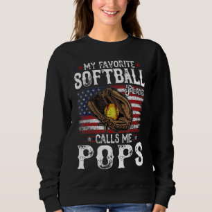 Mein Lieblings-Softball-Player nennt mich Pop Amer Sweatshirt