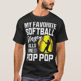 Mein Lieblings-Softball-Player nennt mich Pop Pop  T-Shirt