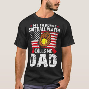Mein Lieblings-Softball-Player nennt mich Vater So T-Shirt