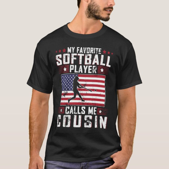 Mein Lieblings-Softball-Spieler nennt mich Cousin  T-Shirt (Vorderseite)