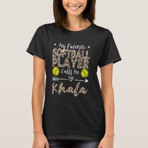 Mein Lieblings-Softball-Spieler nennt mich Khala A T-Shirt