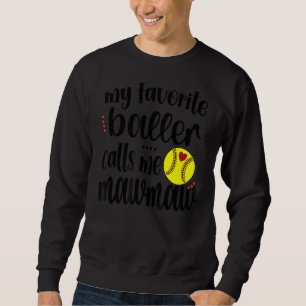 Mein Lieblings-Softball-Spieler nennt mich Mawmaw Sweatshirt