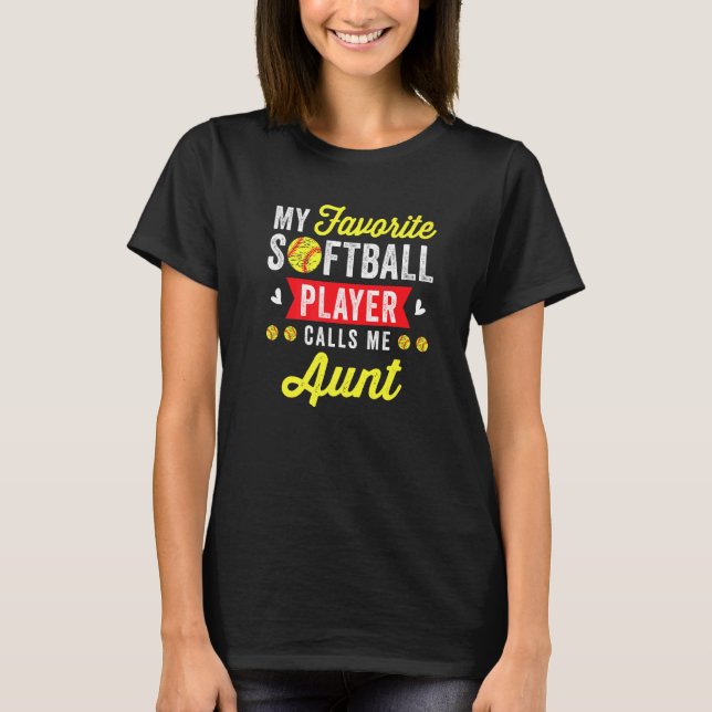 Mein Lieblings-Softball-Spieler nennt mich Tante S T-Shirt (Vorderseite)