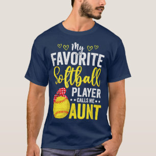 Mein Lieblings-Softball-Spieler nennt mich Tante S T-Shirt