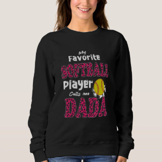 Mein Lieblings-Softballspieler nennt mich Dada Vat Sweatshirt