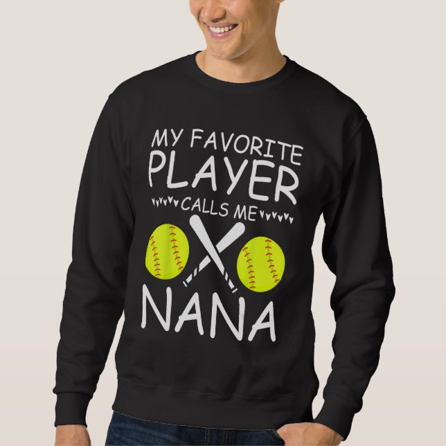 Mein Lieblings-Softballspieler nennt mich Nana Bas Sweatshirt (Vorderseite)