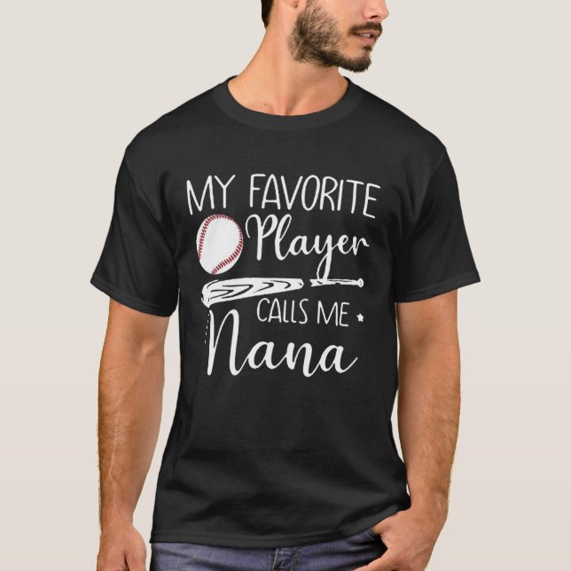 Mein Lieblings-Spieler nennt mich Nana Baseball T-Shirt (Vorderseite)