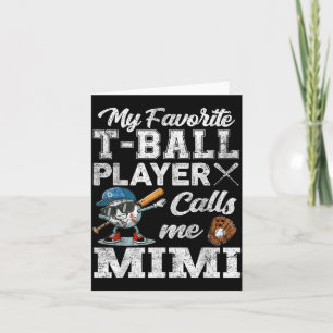 Mein Lieblings-T-Ball-Spieler nennt mich Mimi Karte