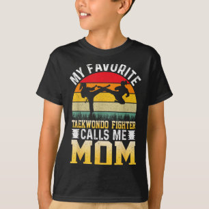 Mein Lieblings-Taekwondo-Kämpfer nennt mich Mom T-Shirt