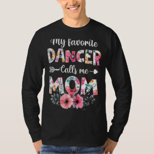 Mein Lieblings-Tänzer nennt mich Mama tanzen Mama T-Shirt