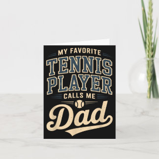 Mein Lieblings-Tennisspieler nennt mich Dad Karte