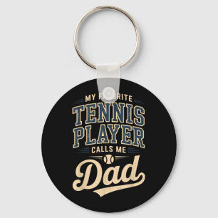 Mein Lieblings-Tennisspieler nennt mich Dad Schlüsselanhänger
