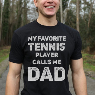 Mein Lieblings-Tennisspieler nennt mich Dad T-Shirt