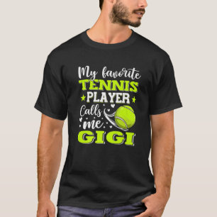 Mein Lieblings-Tennisspieler nennt mich Gigi Mutte T-Shirt