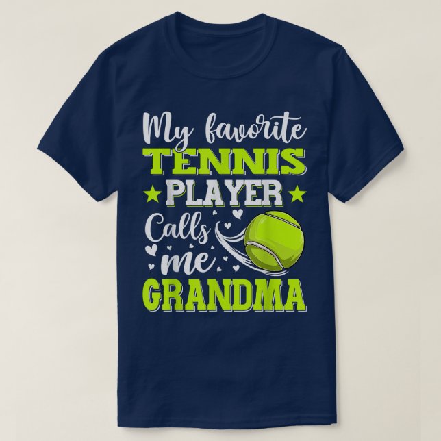 Mein Lieblings-Tennisspieler nennt mich Großmutter T-Shirt (Design vorne)