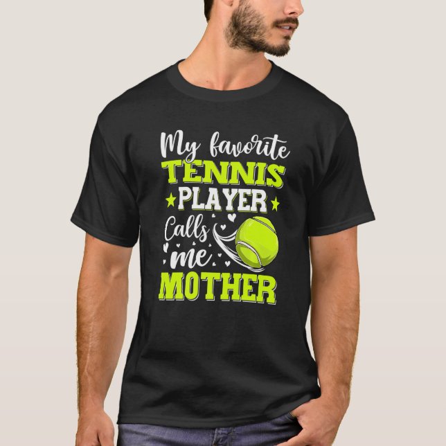 Mein Lieblings-Tennisspieler nennt mich Mutter Mut T-Shirt (Vorderseite)