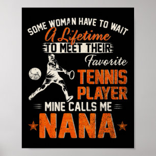 Mein Lieblings-Tennisspieler nennt mich Nana Funny Poster