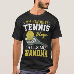 Mein Lieblings-Tennisspieler nennt mich Oma T-Shirt