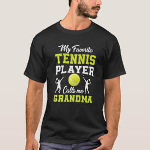 Mein Lieblings-Tennisspieler nennt mich Oma T-Shirt