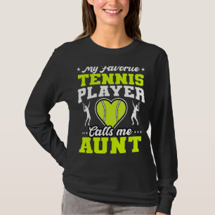 Mein Lieblings-Tennisspieler nennt mich Tante Mutt T-Shirt