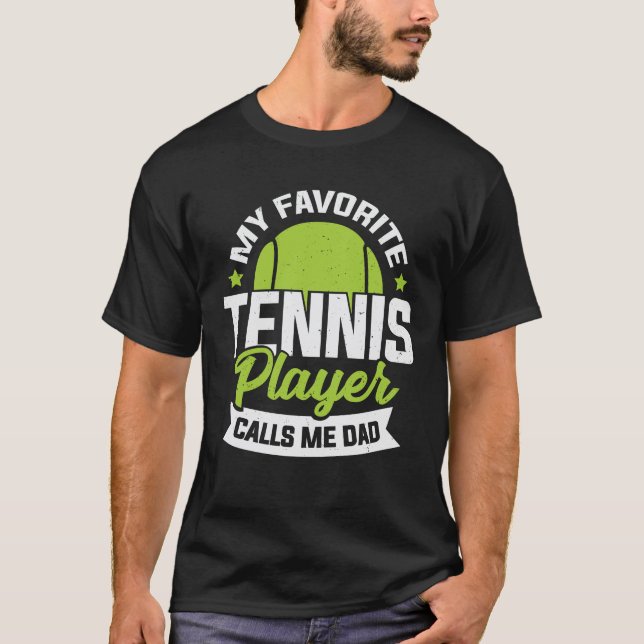 Mein Lieblings-Tennisspieler ruft mich Vater T-Shirt (Vorderseite)