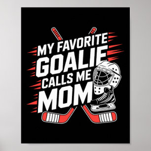 Mein Lieblings-Torwart nennt mich Mom, Eishockey-M Poster