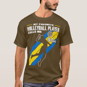 Mein Lieblings-Volleyball-Spieler nennt mich Mama  T-Shirt