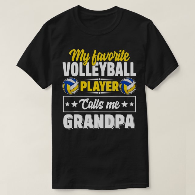 Mein Lieblings-Volleyball-Spieler nennt mich Opa C T-Shirt (Design vorne)