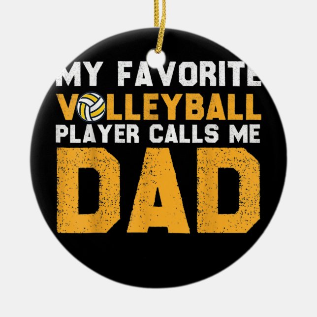 Mein Lieblings-Volleyball-Spieler nennt mich Vater Keramik Ornament (Vorne)