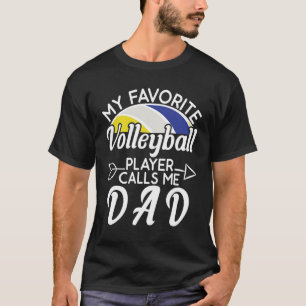 Mein Lieblings-Volleyball-Spieler nennt mich Vater T-Shirt