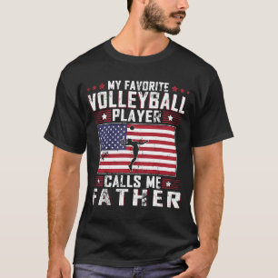 Mein Lieblings-Volleyball-Spieler nennt mich Vater T-Shirt
