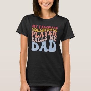 Mein Lieblings-Volleyballspieler nennt mich Vater T-Shirt