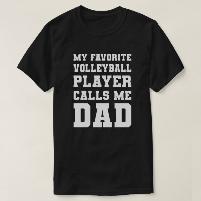 Mein Lieblings-Volleyballspieler nennt mich Vater T-Shirt (Design vorne)
