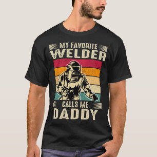 Mein Lieblings-Welder nennt mich DADDY Vintag Schw T-Shirt