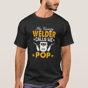 Mein Lieblings-Welder nennt mich Pop Welding Papa T-Shirt