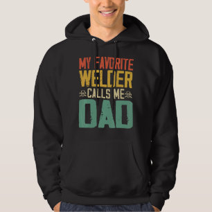 Mein Lieblings-Welder nennt mich Vater Vintag Retr Hoodie