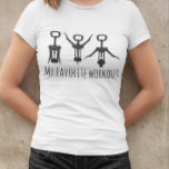 Mein Lieblings-Workout-Wine-Corkschraube-Opener-Sp T-Shirt<br><div class="desc">Dieses Design wurde mit digitaler Kunst erstellt. Sie können den Stil dieses Shirts ändern, indem Sie Mehr > unter der Option Stil auswählen. Es kann personalisiert sein, in dem Bereich bereitstellen oder anpassen, indem Sie den Klick, um weitere Option anpassen und den Namen, Initialen oder Wörter ändern. Sie können auch...</div>